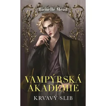 Kniha Vampýrská akademie 4 Krvavý slib - Richelle Mead (E-Kniha)