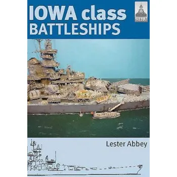 Iowa Class Battleships: Shipcraft 17 – Lester Abbey (EN)