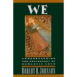 We: Understanding the Psychology of Romantic Love – Robert A. Johnson (EN)