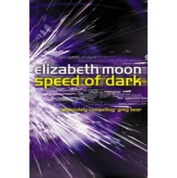 Speed Of Dark: Winner of the Nebula Award – Elizabeth Moon (EN)
