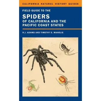 Cestování Field Guide to the Spiders of California and the Pacific Coast States – Adams (EN)