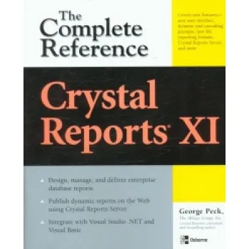 Kniha Crystal Reports XI: The Complete Reference – George Peck (EN)