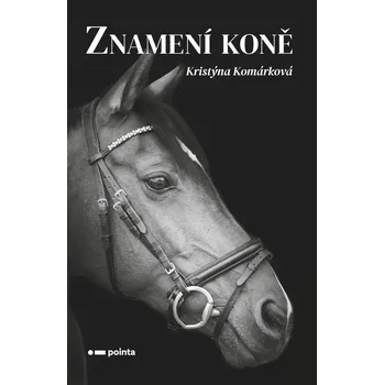 Kniha Znamení koně - Kristýna Komárková (E-Kniha)