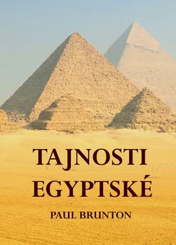 Tajnosti egyptské - Paul Brunton (2023, pevná)