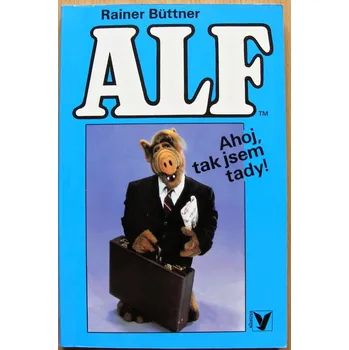 Alf I. - Ahoj, tak jsem tady! - Rainer Büttner