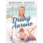 Drahý Aarone - Mariana Zapata (2023,…