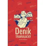 Deník tramvajačky - Karolina Hubková…
