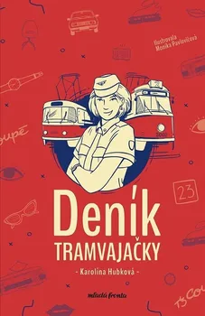 Deník tramvajačky - Karolina Hubková (2023, pevná)