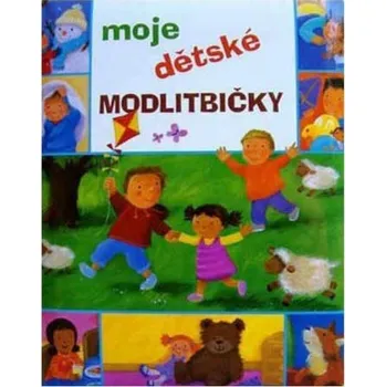 Duchovní literatura Moje dětské modlitbičky