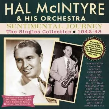 Zahraniční hudba 2CD Hal McIntyre: Sentimental Journey: The Singles Collection 1942 - 1948 2022