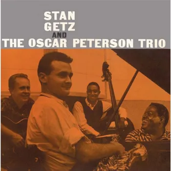 Stan Stan Getz, Oscar Peterson Trio : Stan Getz &amp; Oscar Peterson Trio CD