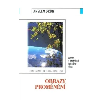Obrazy proměnění - Anselm Grün (2001, brožovaná)