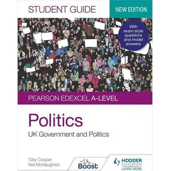 Anglický jazyk Pearson Edexcel A-level Politics Student Guide 1: UK Government and Politics (new edition) - Cooper, Toby
