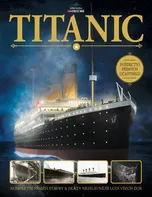 Titanic: Kompletní příběh stavby a zkázy nejslavnější lodi všech dob - Beau Riffenburgh (2023, brožovaná)