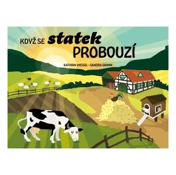 Pohádka Když se statek probouzí - Sandra Grimmová, Kathrin Wessel