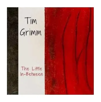 Zahraniční hudba CD Tim Grimm: The Little In-Between 2023