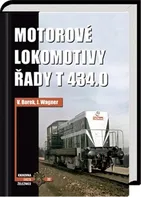 Motorové lokomotivy řady T 434.0 - Vladislav Borek, Jaroslav Wagner (2023, pevná)