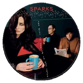 Zahraniční hudba LP Sparks: The Girl Is Crying In Her Latte LTD | PIC 2023 Picture Disc Limited Indie Edition Vinyl