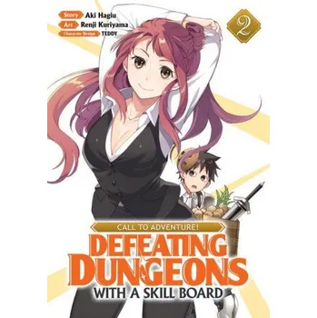 CALL TO ADVENTURE! Defeating Dungeons with a Skill Board (Manga) Vol. 2 – Teddy,Renji Kuriyama (EN)