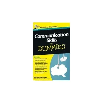Communication Skills For Dummies, UK Edition - Kuhnke, Elizabeth (Executive Coach)