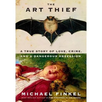 Umění Art Thief – Michael Finkel (EN)