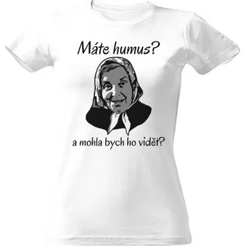 Dámské tričko Tričko s potiskem Máte humus? - Kulový blesk - Milada Ježková -a mohla bych ho dámské