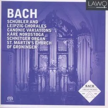 Zahraniční hudba 2SACD Johann Sebastian Bach: Schübler And Leipzig Chorales, Canonic Variations 2014 SACD "schübler" & "leipziger"