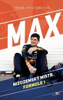 Literární biografie Max: Nizozemský mistr Formule 1 - André Hoogeboom (2023, pevná)