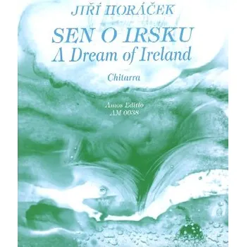 Amos Jiří Horáček - Sen o Irsku