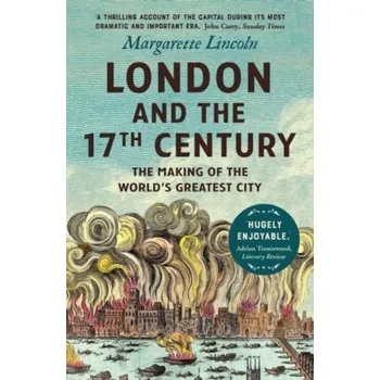 London and the Seventeenth Century - Lincoln, Margarette [EN] (2022, Měkká, Yale University Press)
