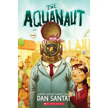 The Aquanaut (PB) - Santat, Dan