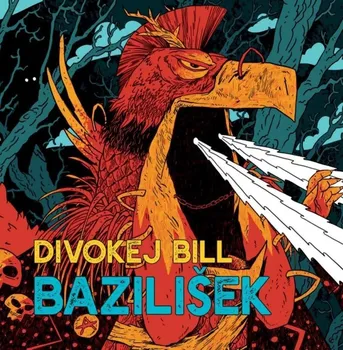 Česká hudba Bazilišek - Divokej Bill