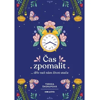 Osobní rozvoj Čas zpomalit - Tereza Škorupová (2023, brožovaná)