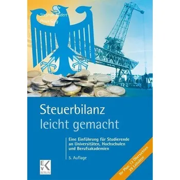 Steuerbilanz - leicht gemacht - Kudert, Stephan