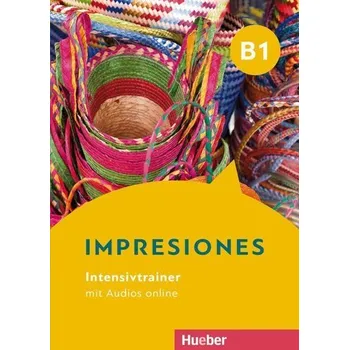 Německý jazyk Impresiones B1. Intensivtrainer mit Audios online - Barayón Ruiz, Blanca