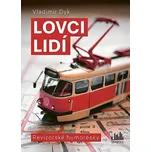 Lovci lidí: Revizorské humoresky -…