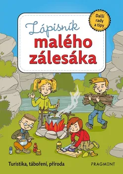 Bystrá hlava Zápisník malého zálesáka: Další rady a tipy: Turistika, táboření, příroda – Zdeněk Chva l a kol. (2023, brožovaná)