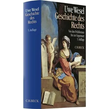 Geschichte des Rechts - Wesel, Uwe