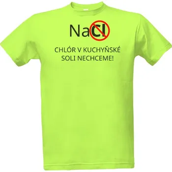 Pánská móda Tričko s potiskem Chlór v kuchyňské soli nechceme! pánské