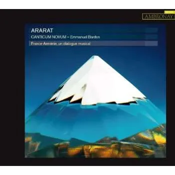 Zahraniční hudba CD Canticum Novum: Ararat, France-Arménie, Un Dialogue Musical 2019