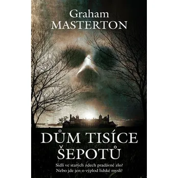 Beletrie pro dospělé Dům tisíce šepotů - Graham Masterton