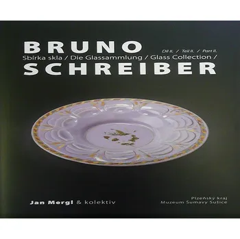 Sbírka skla Bruno Schreibera II.