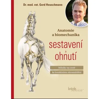 Chovatelství Anatomie a biomechanika sestavení a ohnutí - Gerd Heuschmann