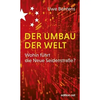 Der Umbau der Welt - Behrens, Christian-Uwe