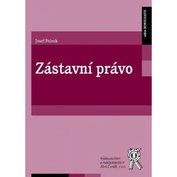 Zástavní právo - Pelech Josef