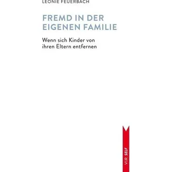 Osobní rozvoj Fremd in der eigenen Familie - Feuerbach, Leonie