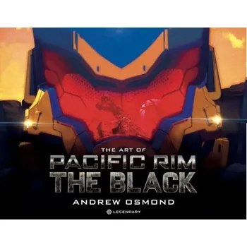 Cizojazyčná kniha Art of Pacific Rim: The Black - Osmond, Andrew