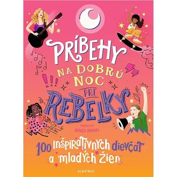 Kniha Príbehy na dobrú noc pre rebelky: 100 inšpiratívnych dievčat a mladých žien Ekniha