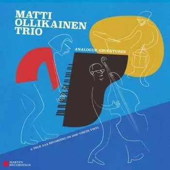 Zahraniční hudba LP Matti Ollikainen: Matti Ollikainen Trio, Analogue Adventures 2019 180g Vinyl