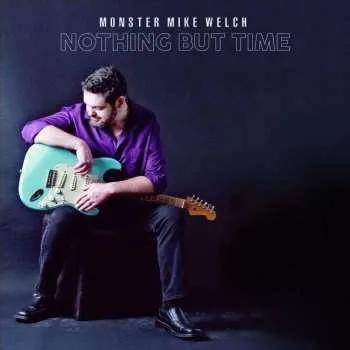Zahraniční hudba CD Monster Mike Welch: Nothing But Time 2023